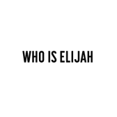 Who is Elijah
