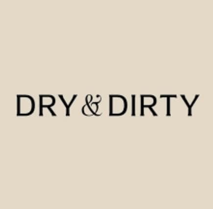 Dry & Dirty