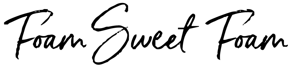 Foam Sweet Foam